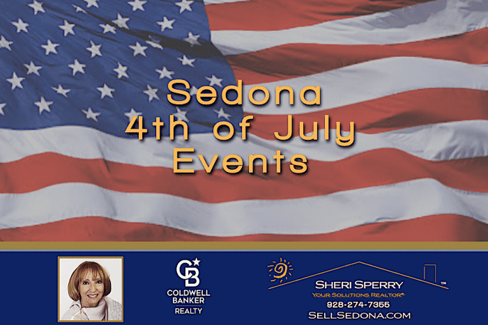 Sedona 4th of July Events 2023 - Sheri Sperry Luxury Home Specialist