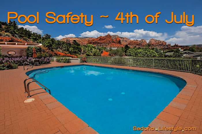Sedona and All of Arizona – Pool Safety for the 4th of July!