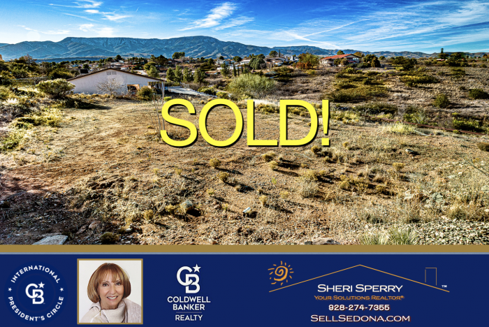Cottonwood Lot sold by Sheri Sperry at 928.274.7355 - Buyers and Sellers - Want results call Sheri