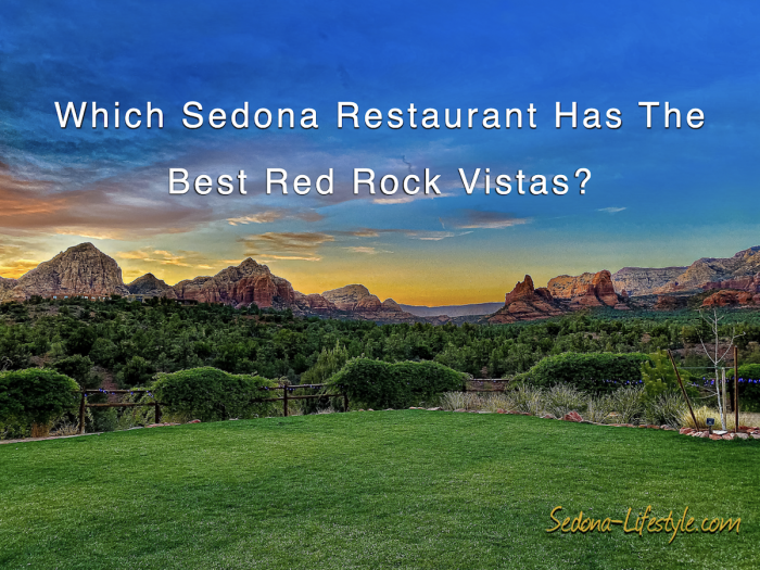 5-Star Sedona Resorts and Restaurants - Call Sheri Sperry for all your Sedona Real Estate needs at 928.274.7355
