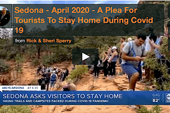 Sedona Mayor Pleads For Tourists To Stay Home During COVID 19 Pandemic! See ABC-15 TV Video