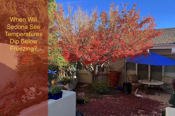 December 2021 – Will Sedona See Temps Dip Below Freezing?