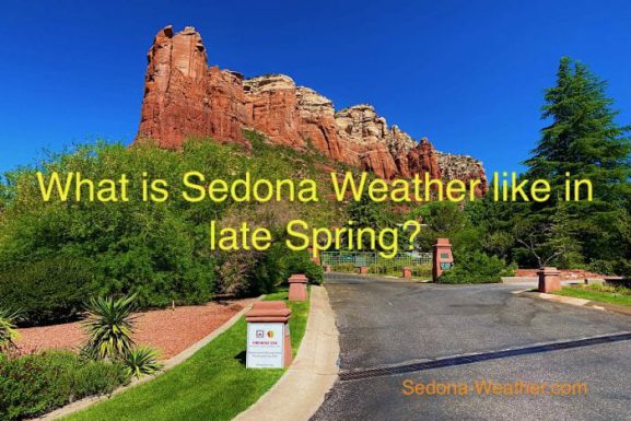 What is the Sedona Weather Like In Late Spring (May 2021)
